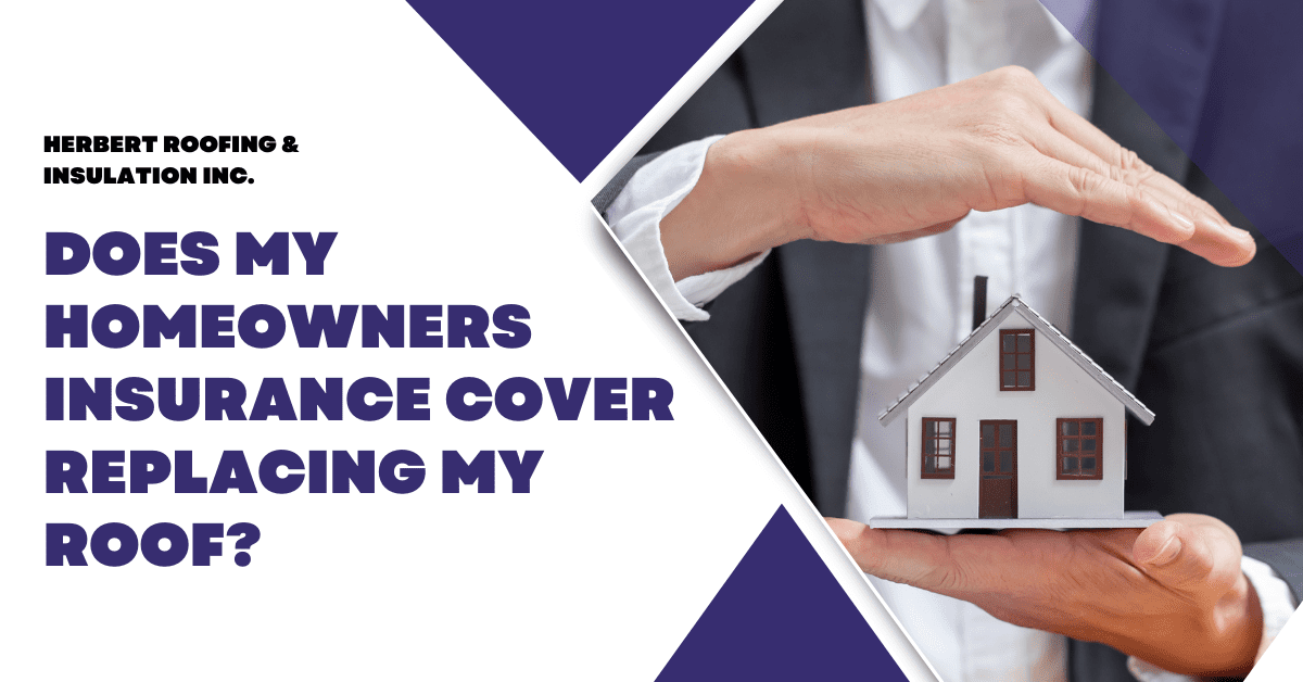 Does My Homeowners Insurance Cover Replacing My Roof?