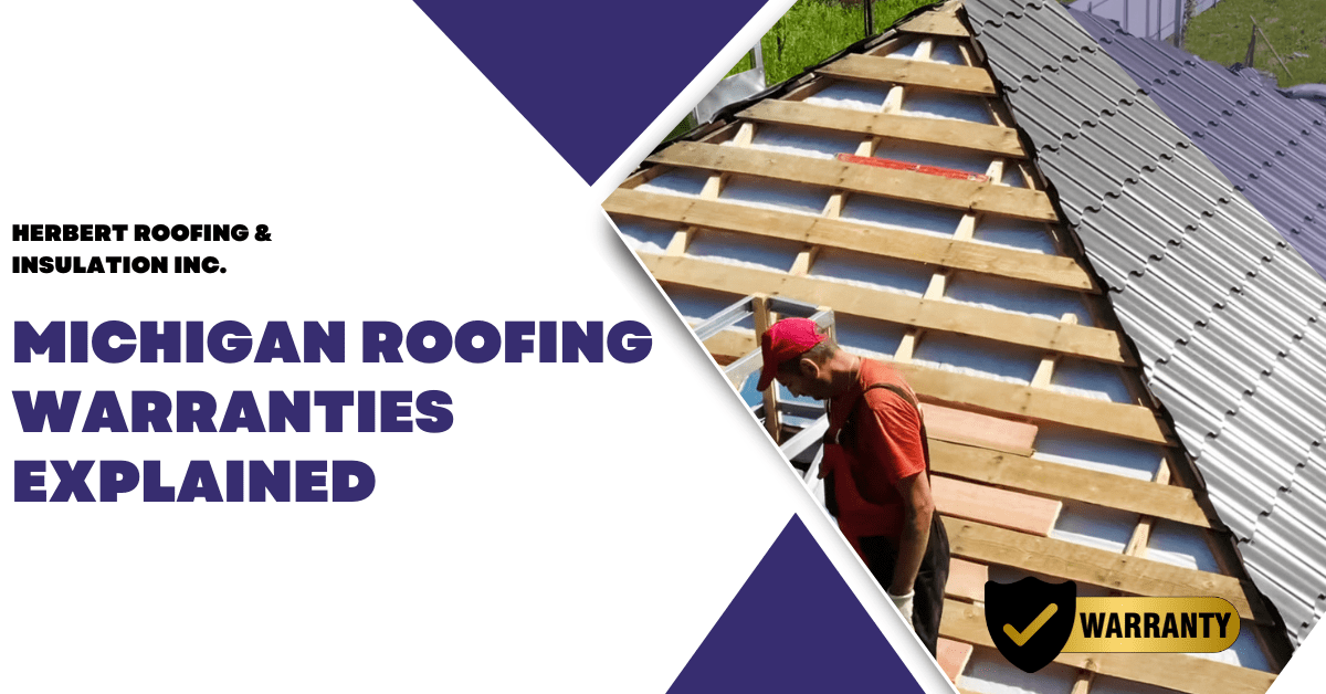 Michigan Roofing Warranties Explained