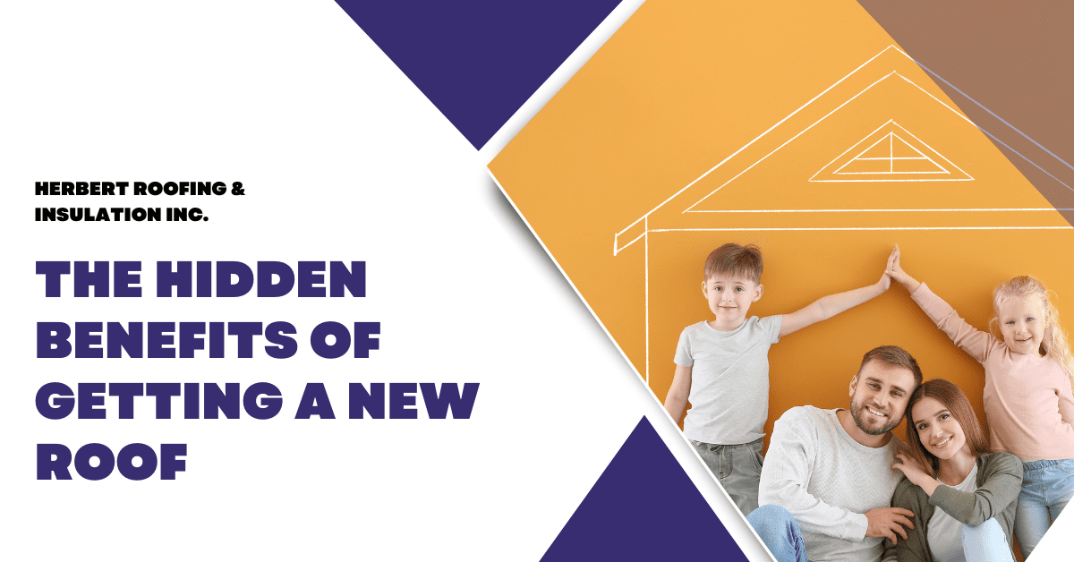 The Hidden Benefits of Getting a New Roof
