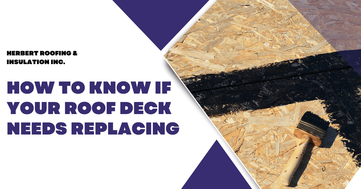 How to Know if Your Roof Deck Needs Replacing