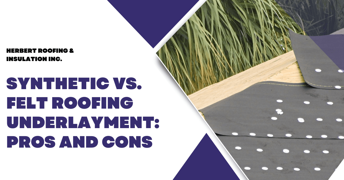 Synthetic vs. Felt Roofing Underlayment: Pros and Cons