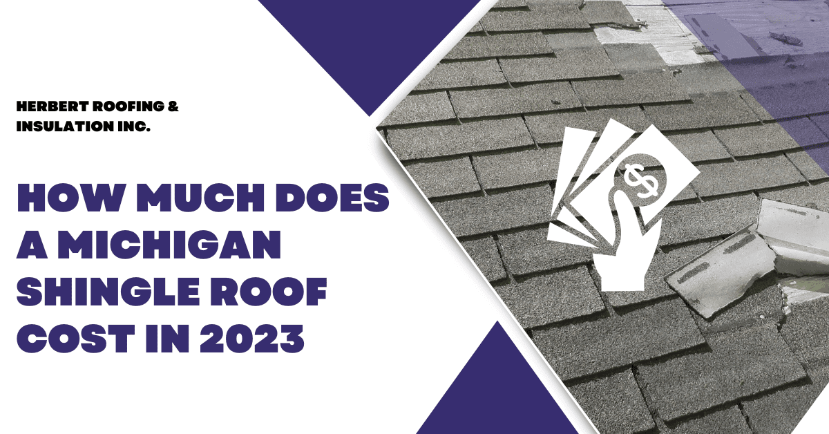 How Much Does a Michigan Shingle Roof Cost in 2023