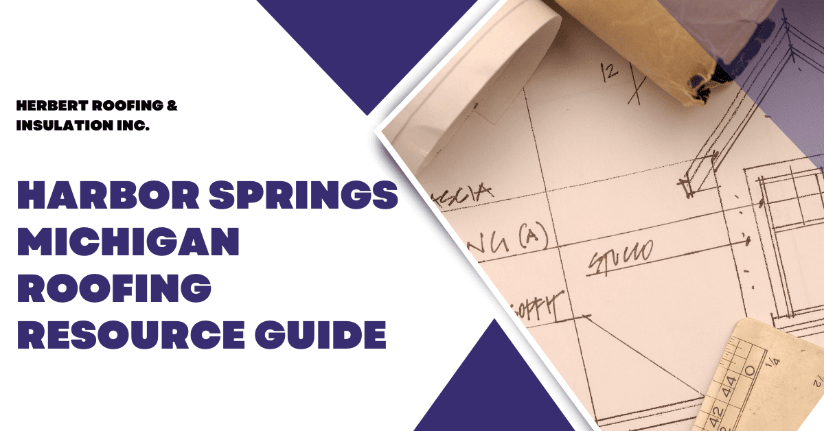 Harbor Springs Michigan Roofing Resource Guide