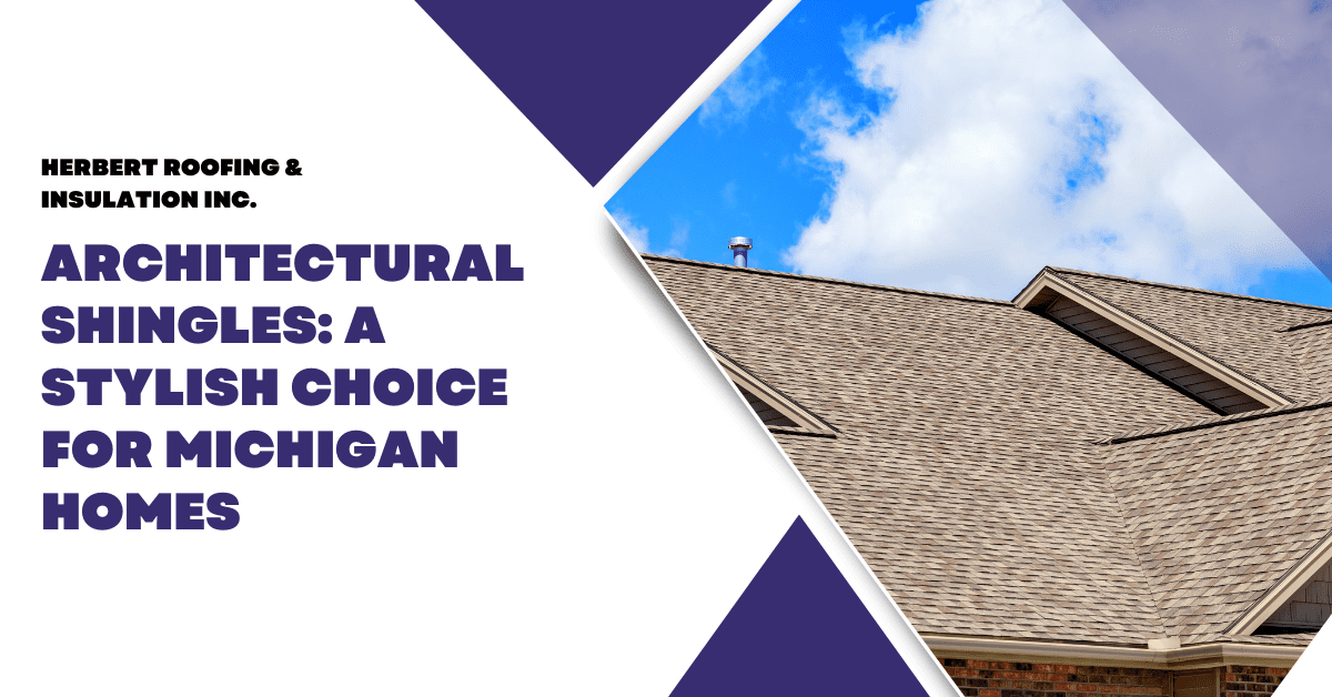 Architectural Shingles: A Stylish Choice for Michigan Homes